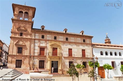 We present the Museo de la Ciudad de Antequera | Andalucia, Malaga ...