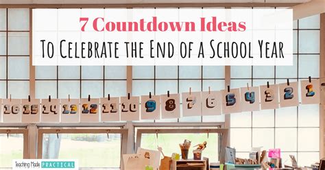 End of School Year Countdown Ideas - Balloon Pop and More - Teaching Made Practical