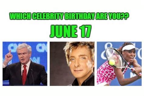 June 17: Which celebrity birthday are you?