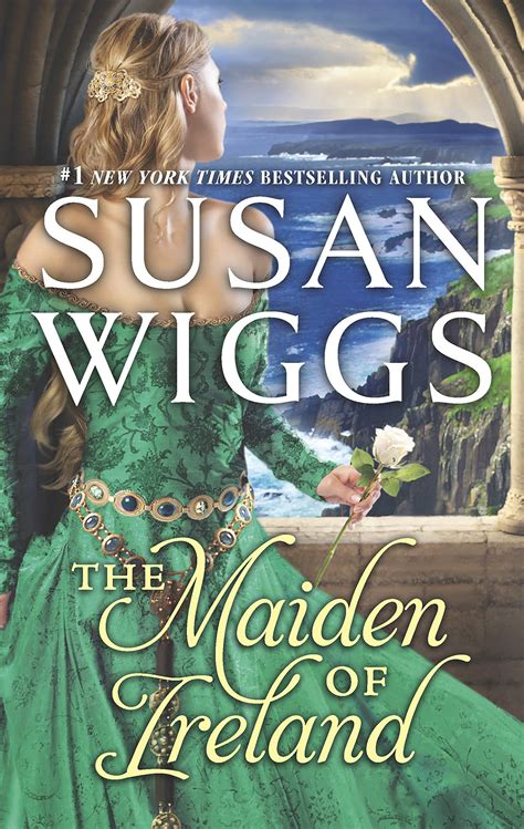 Susan Wiggs - The Maiden of Ireland / #awordfromJoJo #HistoricalRomance #SusanWiggs | Time ...