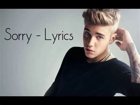 Justin Bieber - Sorry Lyrics - YouTube