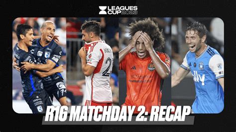 Leagues Cup Round of 16: Matchday 2 Recap | LeaguesCup.com