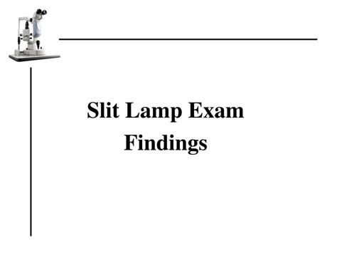 PPT - Slit Lamp Exam Findings PowerPoint Presentation, free download ...