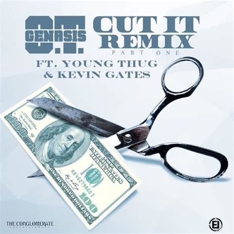 Young Thug and Kevin Gates Join O.T. Genasis For “Cut It” Remix | The FADER