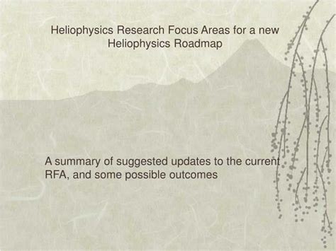 PPT - Heliophysics Research Focus Areas for a new Heliophysics Roadmap PowerPoint Presentation ...