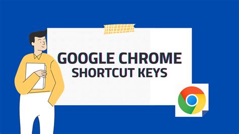 Google Chrome Shortcuts: Boost Your Browsing Speed