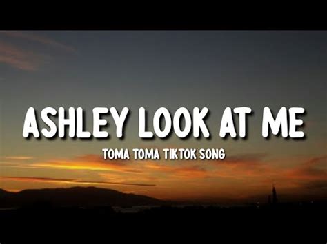 اغنية ashley look at me lyrics mp3