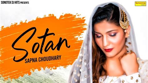 SAPNA CHAUDHARY | Sotan ( Official Song ) | New Haryanvi Songs Haryanvai 2020 | Hits Sapna ...