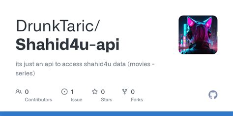 GitHub - DrunkTaric/Shahid4u-api: its just an api to access shahid4u ...