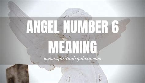 Angel Number 6 Secret Meaning: Determine The True Meaning! - Spiritual ...