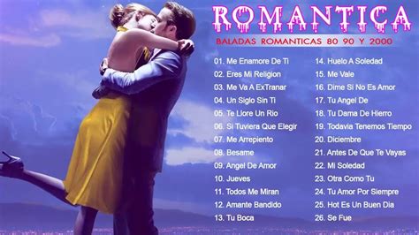 Baladas Romanticas 80 90 y 2000 ♥♥♥♥ Canciones Románticas en Español de los 80 90 y 2000 - YouTube