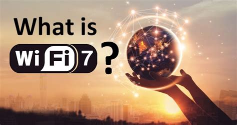 What is Wi-Fi 7 ? Everything to Know About Fastest Wireless band - ITNETI