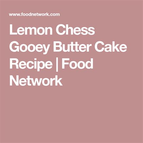Lemon Chess Gooey Butter Cake | Recipe | Gooey butter cake, Cake ...