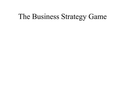 The Business Strategy Game