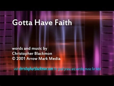 Gotta Have Faith Lyrics - YouTube