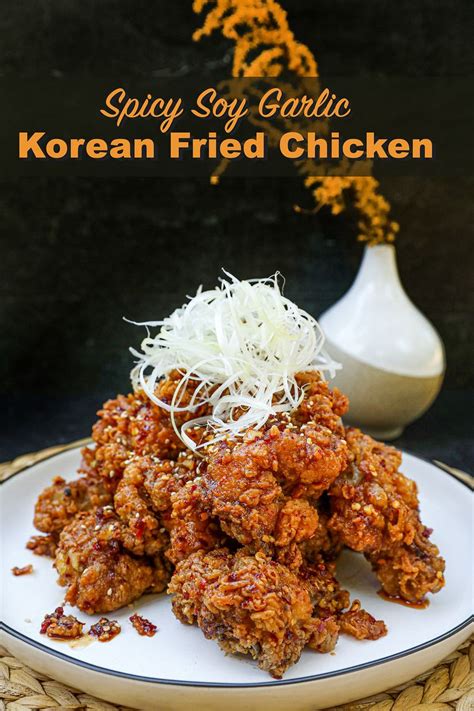 Spicy Soy Garlic Fried Chicken Recipe & Video - Seonkyoung Longest ...