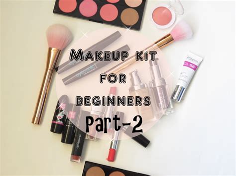 Part 2 of basic makeup kit for beginners in India: Pocket-friendly!