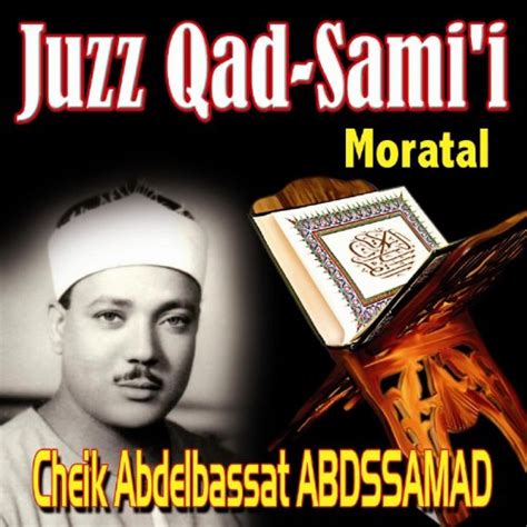 Juzz Qad Sami (Quran - Coran - Récitation Coranique - Islam) by Abdelbasset Abdessamad on Amazon ...