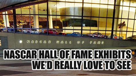 @nascarcasm: NASCAR Hall of Fame exhibits we'd love to see | Official Site Of NASCAR