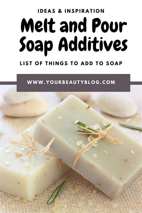 soap bars with text overlay that reads, melt and pour soaps list of things to add to soap