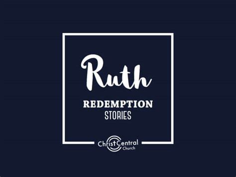 Redemption Stories: Ruth - Christ Central Church - Portsmouth