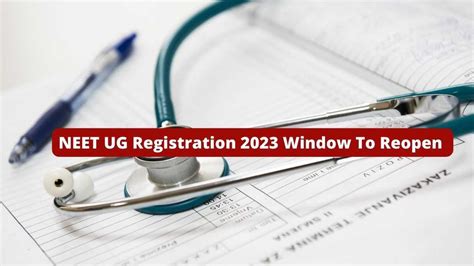 NEET UG Registration 2023 Window To Reopen Tomorrow, Applicants’ Request to NTA Considered