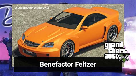 Benefactor Feltzer | Best Car In GTA 5? - Game Specifications