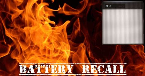 LG Home Battery Recall A Hot Mess? - Solar Quotes Blog