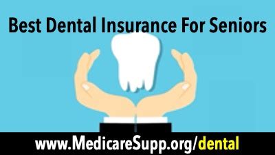 Best Dental Insurance for Seniors - Medicare dental plan options