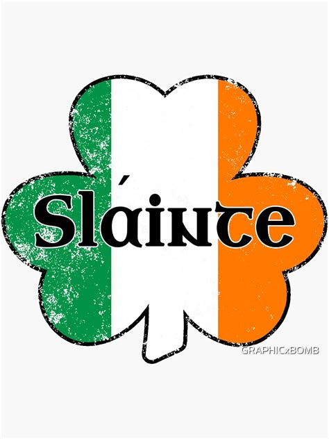 "Slainte Irish Flag Gaelic Cheers St Patricks Day" Sticker by GRAPHICxBOMB | Redbubble