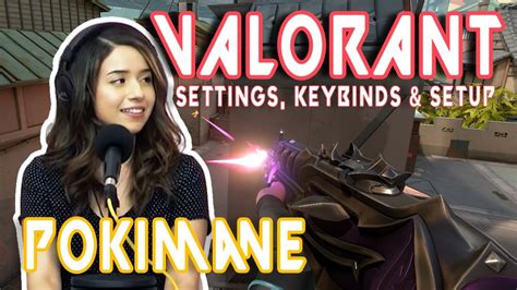 Pokimane Valorant Settings, Keybinds and Setup - YouTube