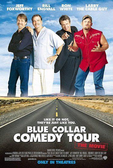 Blue Collar Comedy Tour Jeff Foxworthy, Bill Engvall, Ron White, and Larry the Cable Guy http ...