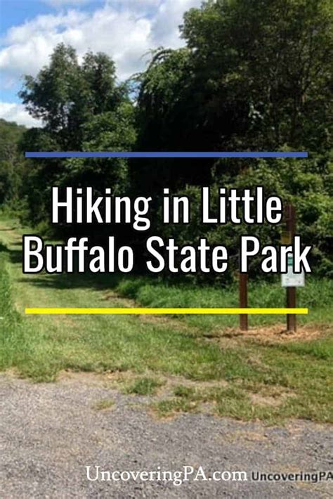 Hiking in Little Buffalo State Park to Discover its Beauty and History - Uncovering PA