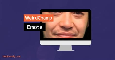 WeirdChamp Twitch Emote: Definition, History, Application (Explained ...