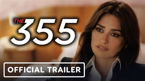 The 355 - Official Trailer 2 (2022) Jessica Chastain, Penélope Cruz, Lupita Nyong’o - YouTube