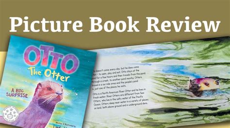 'Otto The Otter' Delivers A Sweet Surprise - The Picture Book Pages