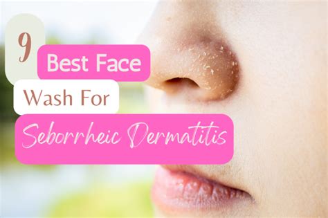 The 9 Best Face Washes For Seborrheic Dermatitis That Work