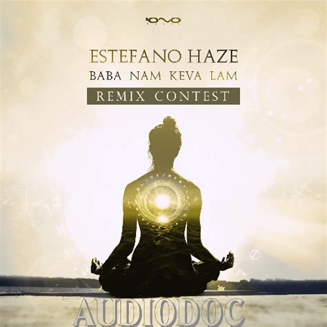 Stream Estefano Haze - Baba Nam Keva Lam (Audiodoc Remix) by AUDIODOC ...