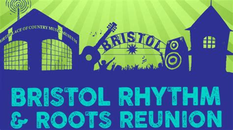 Bristol Rhythm & Roots Reunion 2017 Lineup - Sep 15 - 17, 2017