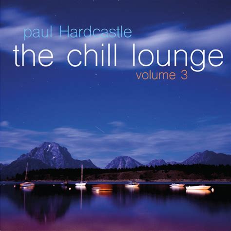 Paul Hardcastle's 2015 release "The Chill Lounge Vol 3" | Paul ...