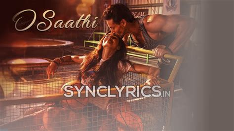 O Saathi LYRICS – Baaghi 2 | Atif Aslam (Sync LYRICS)