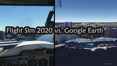 Microsoft Flight Sim 2020 vs Google Earth 3D Scenery and FSX - YouTube