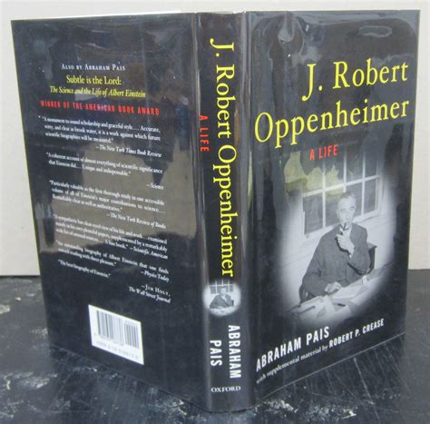 J. Robert Oppenheimer: A Life by Pais, Abraham: fine/fine Hardcover ...