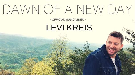 Levi Kreis - Dawn Of A New Day - Official Music Video - YouTube