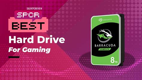 Best Hard Drives for Gaming - Silent PC Review