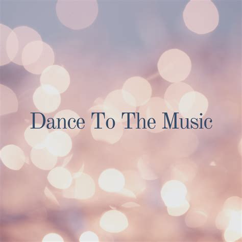 Dance To The Music- There's Still Hope