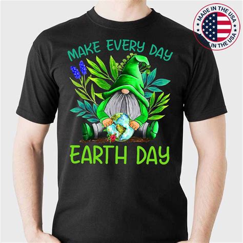 Make Every Day Earth Day Teacher Kids Funny Earth Day 2023 T-Shirt ...