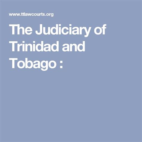 The Judiciary of Trinidad and Tobago : | Trinidad, Tobago, Trinidad and tobago