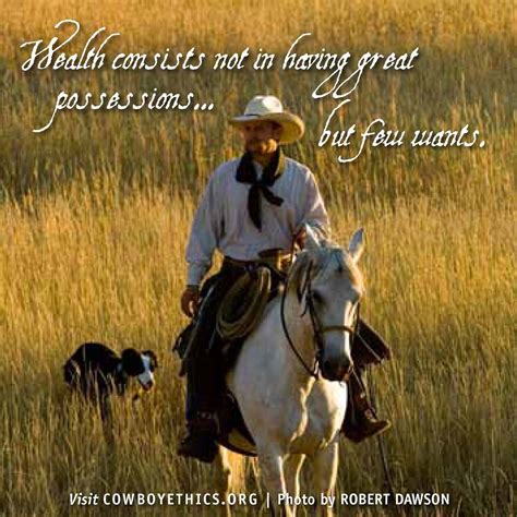 Cowboy Ethics, Wealth, Possessions, Wants, Cowboys, Cowgirls, www.cowboyethics.org | Cowboy ...