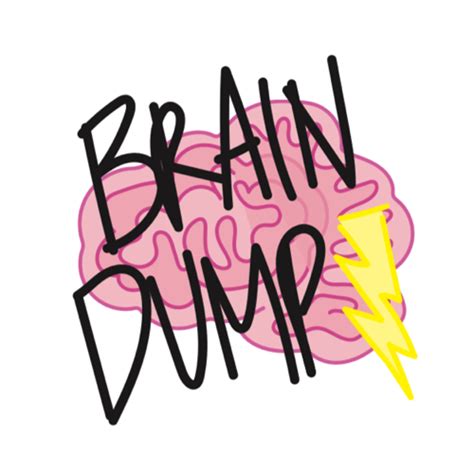 Brain Dump | Listen via Stitcher for Podcasts